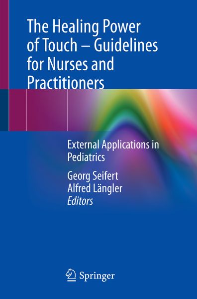 Produktbild: The Healing Power of Touch &ndash; Guidelines for Nurses and Practitioners
