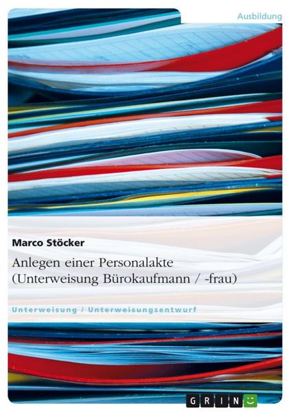 Produktbild: Anlegen einer Personalakte (Unterweisung B&uuml;rokaufmann / -frau)