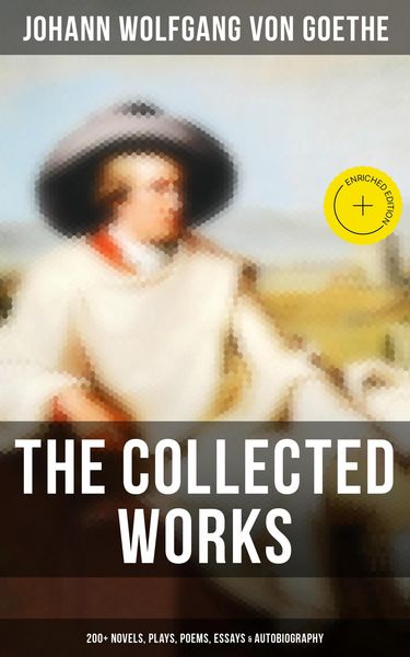 Produktbild: The Collected Works: 200+ Novels, Plays, Poems, Essays & Autobiography