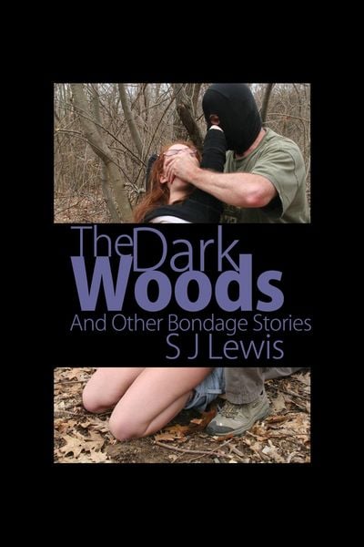 Produktbild: The Dark Woods & Other Bondage Stories