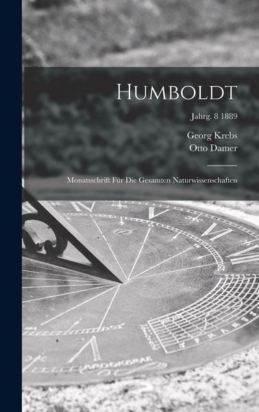 Produktbild: Humboldt; Monatsschrift F&uuml;r Die Gesamten Naturwissenschaften; jahrg. 8 1889