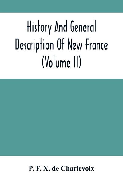 Produktbild: History And General Description Of New France (Volume Ii)