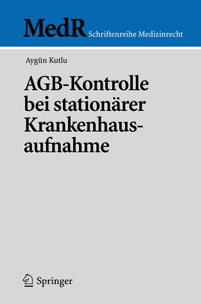 AGB-Kontrolle bei stationärer Krankenhausaufnahme, Taschenbuch von Aygün Kutlu, Springer Berlin, 9783540328865