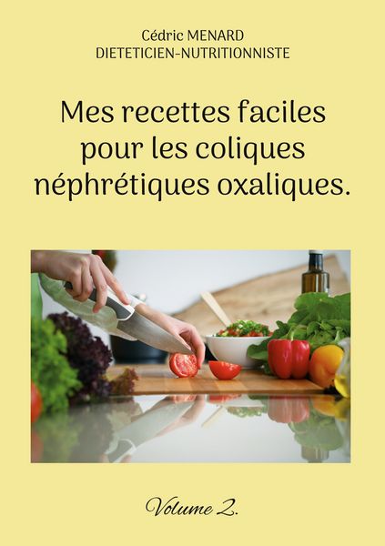 Produktbild: Mes recettes faciles pour les coliques n&eacute;phr&eacute;tiques oxaliques.
