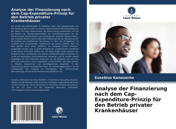 Analyse der Finanzierung nach dem Cap-Expenditure-Prinzip für den Betrieb privater Krankenhäuser, Taschenbuch von Eusebius Kanazache, Verlag Unser