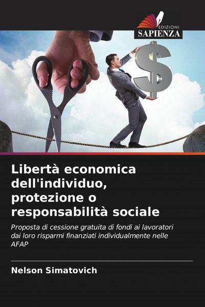Produktbild: Libert&agrave; economica dell'individuo, protezione o responsabilit&agrave; sociale