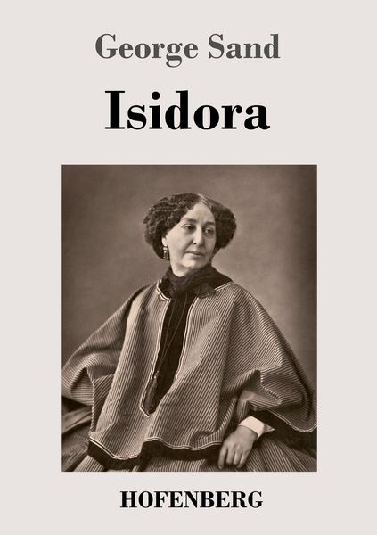 Isidora, Taschenbuch von George Sand, Hofenberg, 9783843073134