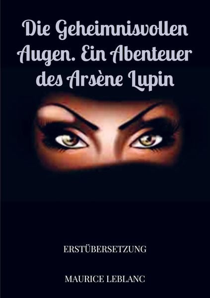 Produktbild: Die geheimnisvollen Augen. Ein Abenteuer des Ars&egrave;ne Lupin