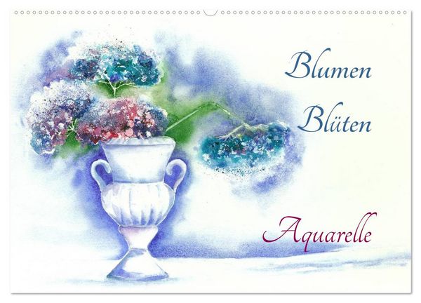 Blumen Blüten Aquarelle (Wandkalender 2026 DIN A2 quer), CALVENDO Monatskalender
