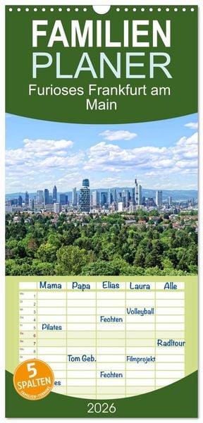 Familienplaner 2026 - Furioses Frankfurt am Main mit 5 Spalten (Wandkalender, 21 x 45 cm) CALVENDO