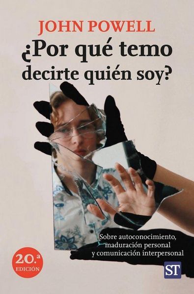 Produktbild: &iquest;Por qu&eacute; temo decirte qui&eacute;n soy? : sobre autoconocimiento, maduraci&oacute;n personal y comunicaci&oacute;n interpersonal