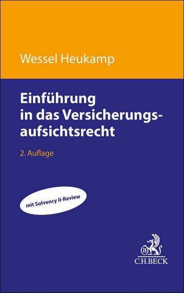 Einführung in das Versicherungsaufsichtsrecht, Taschenbuch von Wessel Heukamp, C.H. Beck, 9783406834042