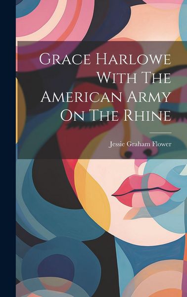 Produktbild: Grace Harlowe With The American Army On The Rhine