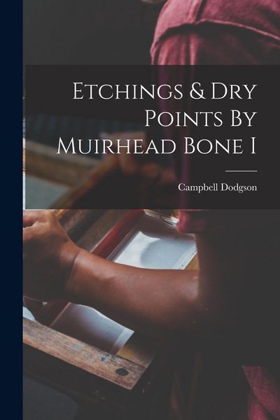 Produktbild: Etchings & Dry Points By Muirhead Bone I