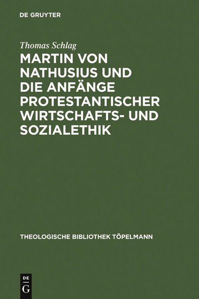 Produktbild: Martin von Nathusius und die Anf&auml;nge protestantischer Wirtschafts- und Sozialethik