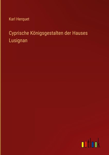 Produktbild: Cyprische K&ouml;nigsgestalten der Hauses Lusignan
