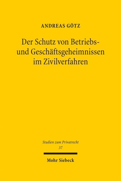 Produktbild: Der Schutz von Betriebs- und Gesch&auml;ftsgeheimnissen im Zivilverfahren