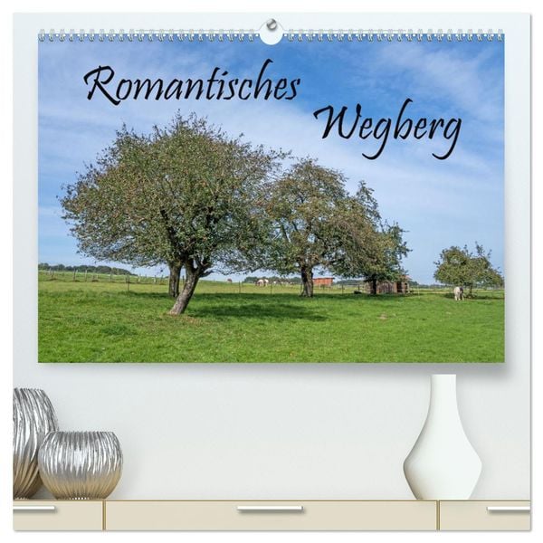 Romantisches Wegberg (hochwertiger Premium Wandkalender 2025 DIN A2 quer), Kunstdruck in Hochglanz