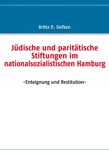 Produktbild: J&uuml;dische und parit&auml;tische Stiftungen im nationalsozialistischen Hamburg
