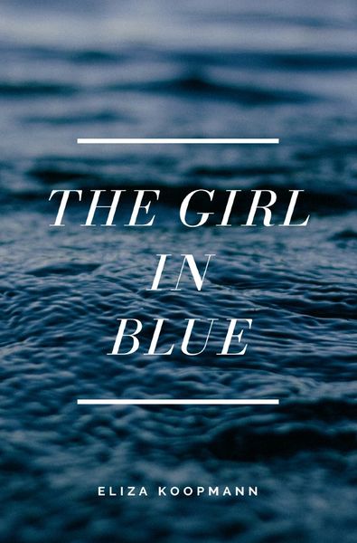 The Girl in Blue, Taschenbuch von Eliza Koopmann, Epubli, 9783754933510