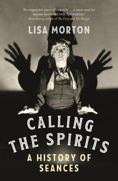 Produktbild: Calling the Spirits - A History of Seances