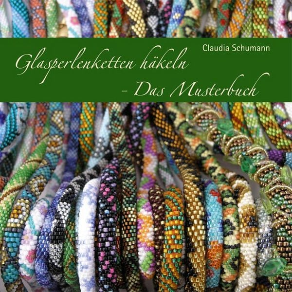 Produktbild: Glasperlenketten h&auml;keln - Das Musterbuch