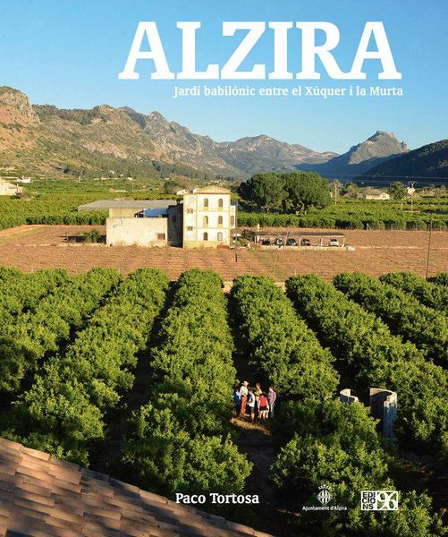 Produktbild: Alzira : jard&iacute; babil&ograve;nic entre el X&uacute;quer i la Murta