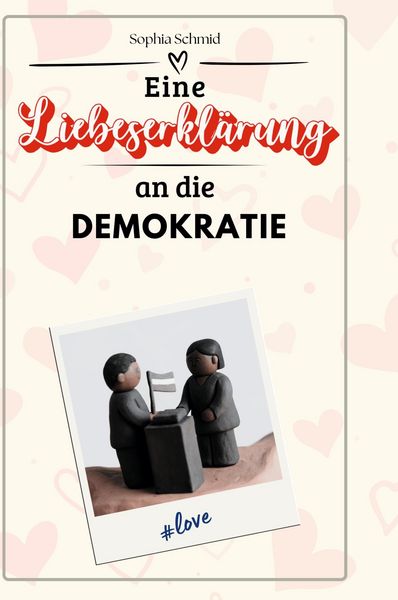 Produktbild: Eine Liebeserkl&auml;rung an die Demokratie