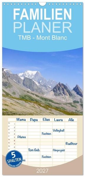 Produktbild: Familienplaner 2027 - TMB - Mont Blanc mit 5 Spalten (Wandkalender, 21 x 45 cm) CALVENDO