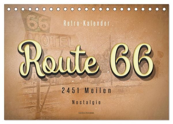 Route 66 - 2451 Meilen Nostalgie (Tischkalender 2025 DIN A5 quer), CALVENDO Monatskalender