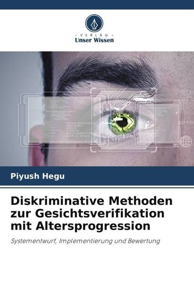 Produktbild: Diskriminative Methoden zur Gesichtsverifikation mit Altersprogression