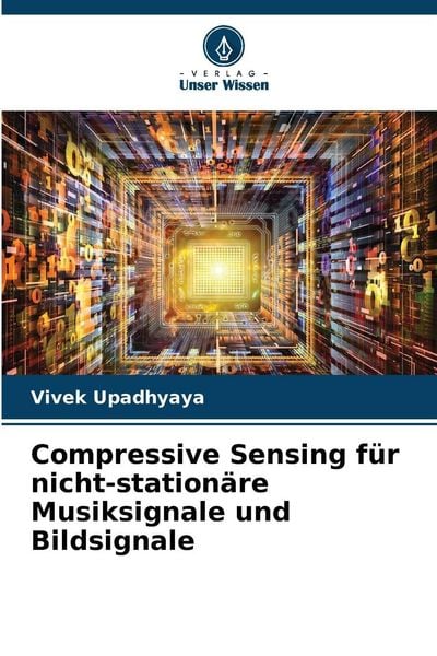 Produktbild: Compressive Sensing f&uuml;r nicht-station&auml;re Musiksignale und Bildsignale