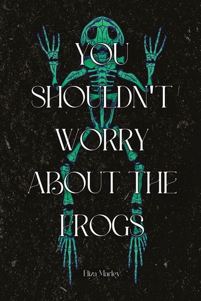 Produktbild: You Shouldn't Worry About the Frogs