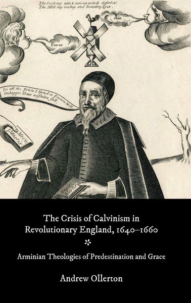 Produktbild: Crisis of Calvinism in Revolutionary England, 1640-1660