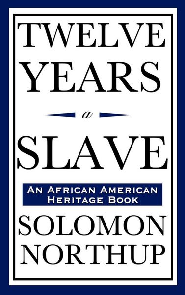 Produktbild: Twelve Years a Slave (An African American Heritage Book)