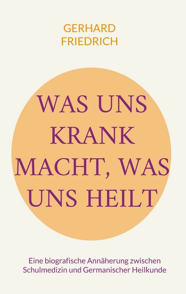 Produktbild: Was uns krank macht, was uns heilt