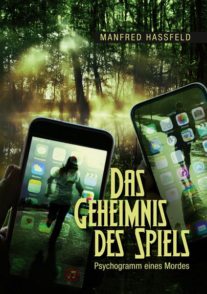 Das Geheimnis des Spiels, Taschenbuch von Manfred Hassfeld, BoD – Books on Demand, 9783739232324