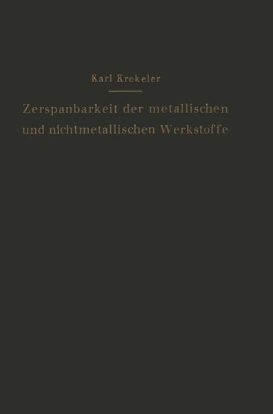 Produktbild: Die Zerspanbarkeit der metallischen und nichtmetallischen Werkstoffe