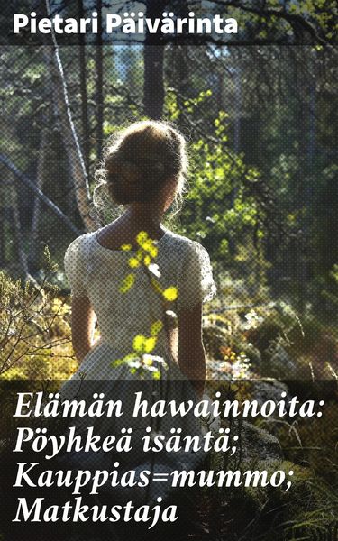 Produktbild: El&auml;m&auml;n hawainnoita: P&ouml;yhke&auml; is&auml;nt&auml;; Kauppias=mummo; Matkustaja