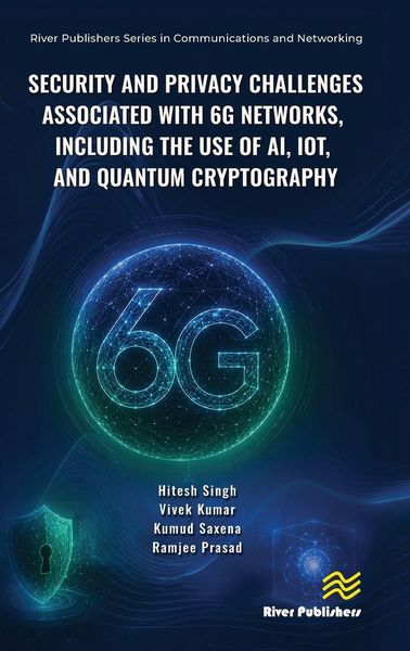 Produktbild: Security and Privacy Challenges Associated With 6G Networks, Including the Use of AI, IoT, and Quantum Cryptography.