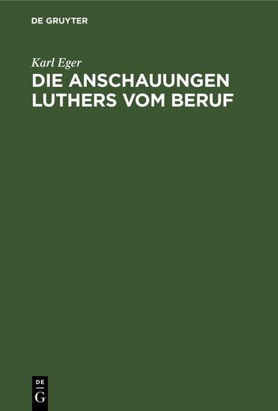 Produktbild: Die Anschauungen Luthers vom Beruf