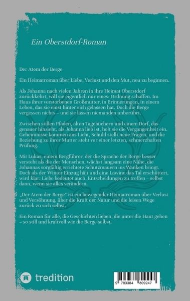 Produktbild: Der Atem der Berge - ein bewegender Heimatroman &uuml;ber Verlust und Vers&ouml;hnung, &uuml;ber die Kraft der Natur und die leisen Wege zur&uuml;ck zu sich selbst.