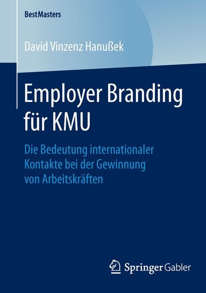 Employer Branding für KMU, Taschenbuch von David Vinzenz Hanussek, Springer Fachmedien Wiesbaden GmbH, 9783658118341