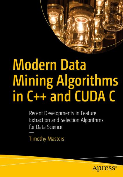 Produktbild: Modern Data Mining Algorithms in C++ and CUDA C