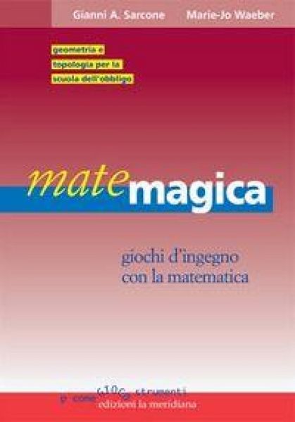 Produktbild: Matemagica. Giochi d'ingegno con la matematica