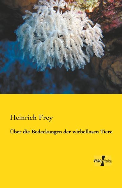 Produktbild: &Uuml;ber die Bedeckungen der wirbellosen Tiere