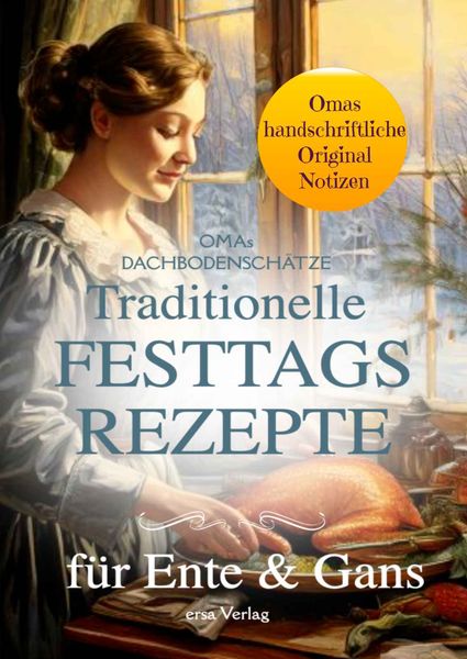 Produktbild: Omas Dachbodensch&auml;tze: Traditionelle Festtags-Rezepte f&uuml;r Ente und Gans