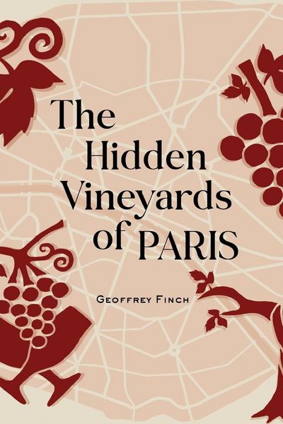 Produktbild: The Hidden Vineyards of Paris