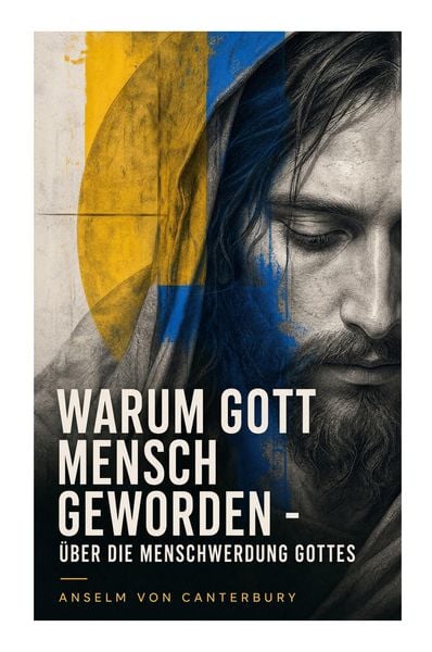 Produktbild: Warum Gott Mensch geworden - &Uuml;ber die Menschwerdung Gottes