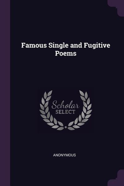 Produktbild: Famous Single and Fugitive Poems